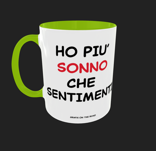TAZZA "HO PIU' SONNO CHE SENTIMENTI"